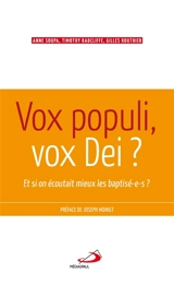 Vox populi, vox dei ? : et si on écoutait mieux les baptisé(e)s ! - Anne Soupa