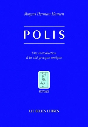 Polis : une introduction à la cité grecque - Mogens Herman Hansen