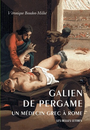 Galien de Pergame : un médecin grec à Rome - Véronique Boudon