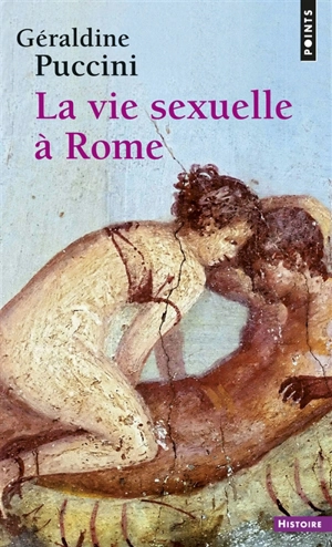 La vie sexuelle à Rome - Géraldine Puccini