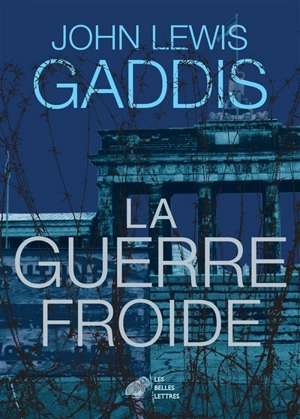 La guerre froide - John Lewis Gaddis