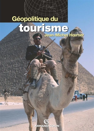 Géopolitique du tourisme - Jean-Michel Hoerner