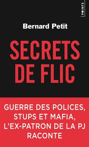 Secrets de flic - Bernard Petit