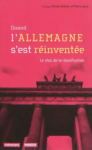 Quand l'Allemagne s'est réinventée : le choc de la réunification