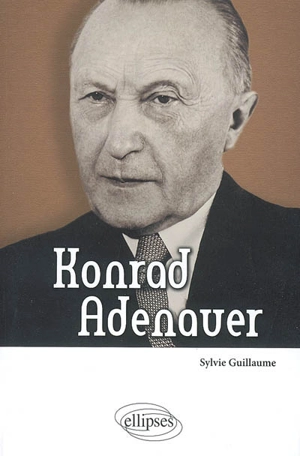 Konrad Adenauer - Sylvie Guillaume