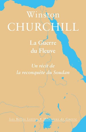 La guerre du fleuve : un récit de la reconquête du Soudan - Winston Churchill