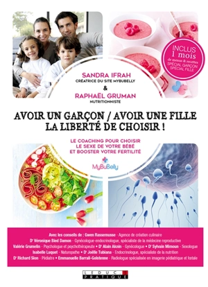 Avoir un garçon avoir une fille, la liberté de choisir ! : le coaching pour choisir le sexe de votre bébé et booster votre fertilité - Sandra Ifrah