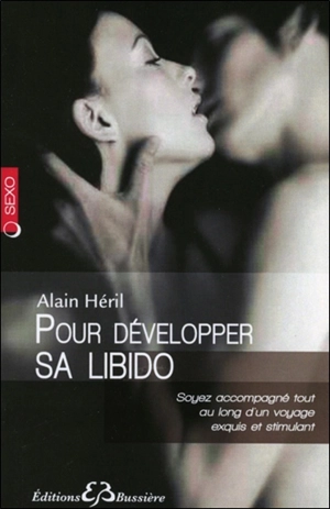 Pour développer sa libido - Alain Héril