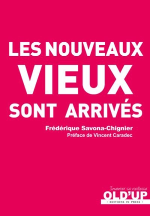 Les nouveaux vieux sont arrivés - Frédérique Savona