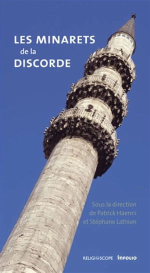 Les minarets de la discorde : éclairages sur un débat suisse et européen
