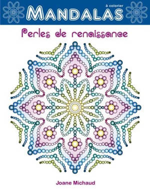 Mandalas Perles de renaissance - Joane Michaud