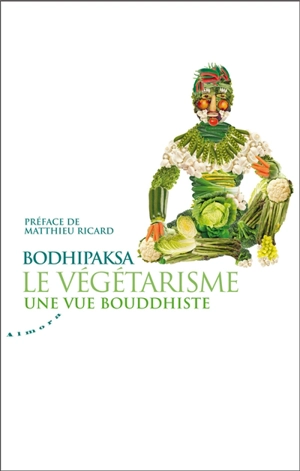 Le végétarisme, une vue bouddhiste - Bodhipaksa
