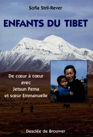 Enfants du Tibet : de coeur à coeur avec Jetsun Pema - Sofia Stril-Rever