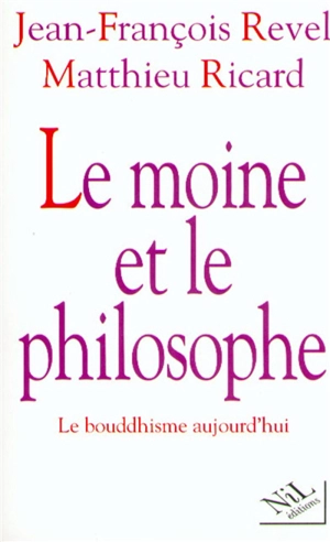 Le moine et le philosophe : le bouddhisme aujourd'hui - Jean-François Revel