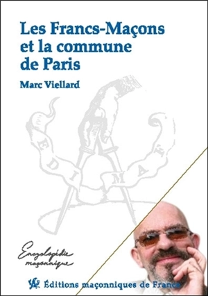 Les francs-maçons et la Commune de Paris - Marc Viellard