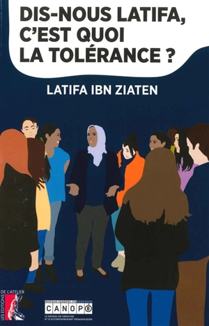Dis-nous Latifa, c'est quoi la tolérance ? - Latifa Ibn Ziaten