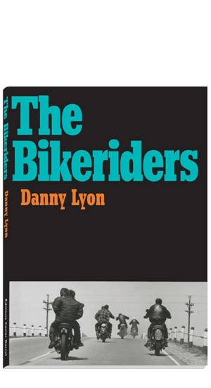 The bikeriders - Danny Lyon