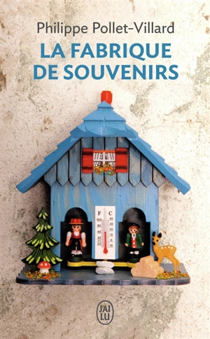 La Fabrique de souvenirs - Philippe Pollet-Villard