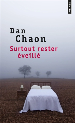 Surtout rester éveillé - Dan Chaon