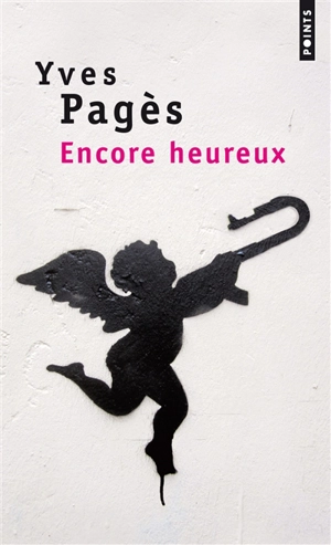 Encore heureux - Yves Pagès