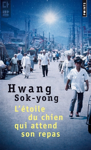 L'étoile du chien qui attend son repas - Sok-Yong Hwang