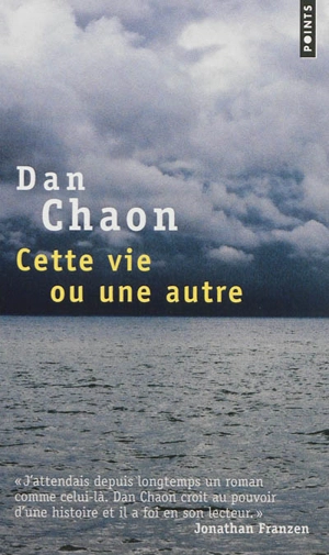 Cette vie ou une autre - Dan Chaon