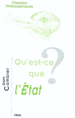 Qu'est-ce que l'Etat ? - Alain Cambier