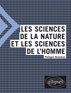 Les sciences de la nature et les sciences de l'homme - Philippe Huneman