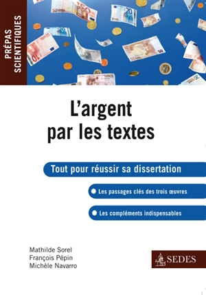 L'argent par les textes : Molière : L'Avare ; Zola : L'Argent ; Simmel : Philosophie de l'argent - Mathilde Sorel