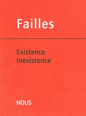 Failles, n° 3. Existence-inexistence