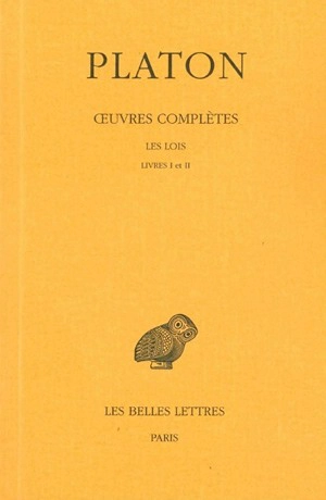 Oeuvres complètes. Vol. 11-1. Les Lois : livres I-II - Platon