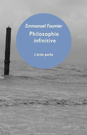 Philosophie infinitive - Emmanuel Fournier