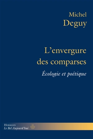 L'envergure des comparses : écologie et poétique - Michel Deguy