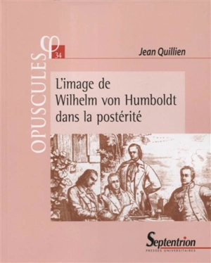 L'image de Wilhelm von Humboldt dans la postérité - Jean Quillien