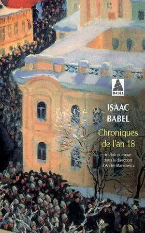 Chroniques de l'an 18 : et autres chroniques, 1916 - Isaac Babel