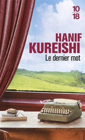 Le dernier mot - Hanif Kureishi