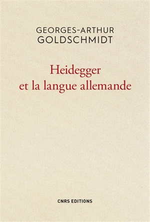 Heidegger et la langue allemande - Georges-Arthur Goldschmidt