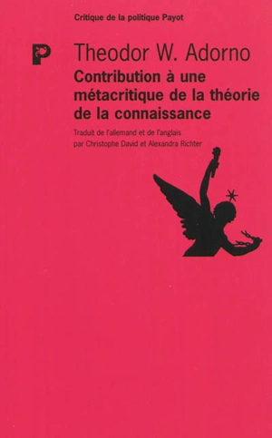 Contribution à une métacritique de la théorie de la connaissance : études sur Husserl et les antinomies de la phénoménologie - Theodor Wiesengrund Adorno