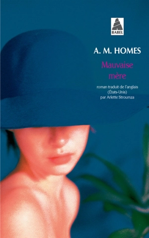 Mauvaise mère - Amy M. Homes