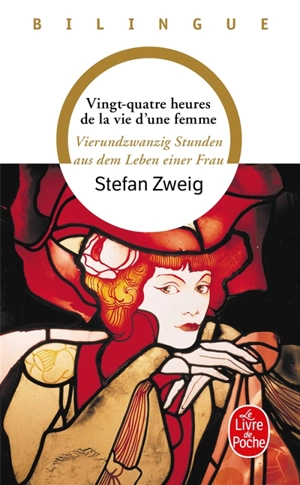 Vierundzwanzig Stunden aus dem Leben einer Frau. Vingt-quatre heures de la vie d'une femme - Stefan Zweig