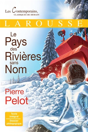 Le pays des rivières sans nom - Pierre Pelot