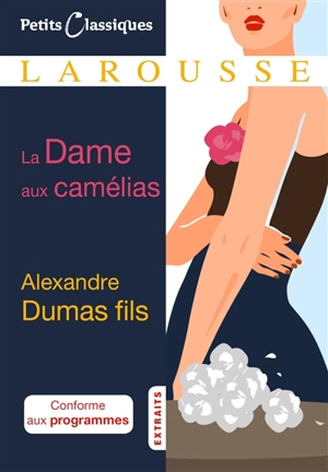 La dame aux camélias : roman (1848) : extraits - Alexandre Dumas