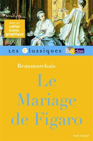 Le mariage de Figaro - Pierre-Augustin Caron de Beaumarchais