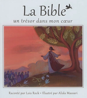 La Bible : un trésor dans mon coeur - Lois Rock