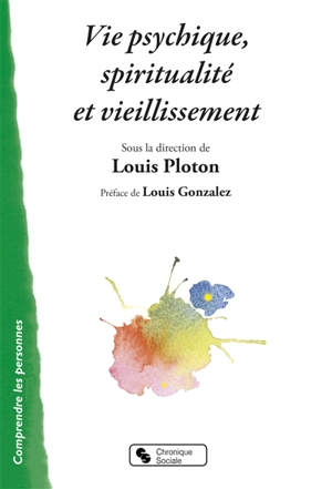 Vie psychique, spiritualité et vieillissement