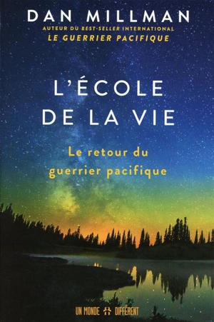 L'école de la vie : le retour du guerrier pacifique - Dan Millman