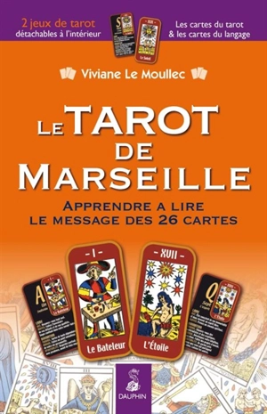 Le tarot de Marseille : apprendre à lire le message des 26 cartes - Viviane