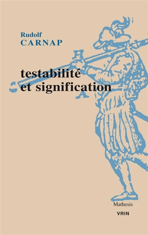 Testabilité et signification - Rudolf Carnap