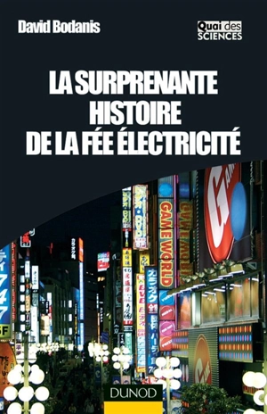 La surprenante histoire de la fée électricité - David Bodanis