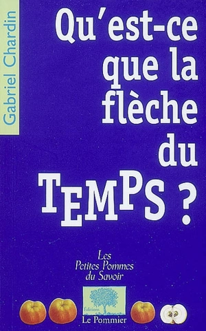 Qu'est-ce que la flèche du temps ? - Gabriel Chardin